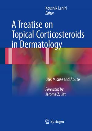 Cover of the book A Treatise on Topical Corticosteroids in Dermatology by Jun Tanimoto