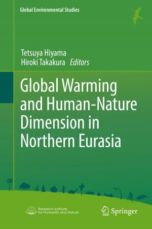 Cover of the book Global Warming and Human - Nature Dimension in Northern Eurasia by Sandeep Kumar, Niyati Baliyan