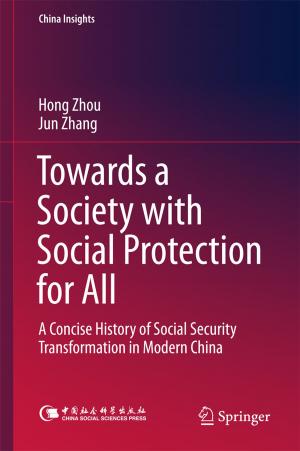 Cover of the book Towards a Society with Social Protection for All by Yong Xiang, Dezhong Peng, Zuyuan Yang