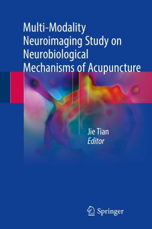 Cover of the book Multi-Modality Neuroimaging Study on Neurobiological Mechanisms of Acupuncture by Kimberly Miles
