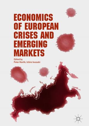 Cover of the book Economics of European Crises and Emerging Markets by Zhijie Liao