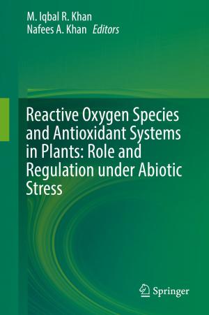 Cover of the book Reactive Oxygen Species and Antioxidant Systems in Plants: Role and Regulation under Abiotic Stress by Hema Singh, H. L. Sneha, Rakesh Mohan Jha