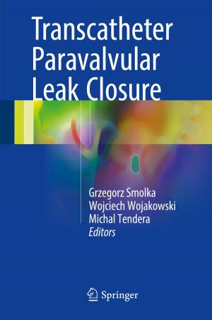 Cover of the book Transcatheter Paravalvular Leak Closure by Sui Pheng Low, Joy Ong