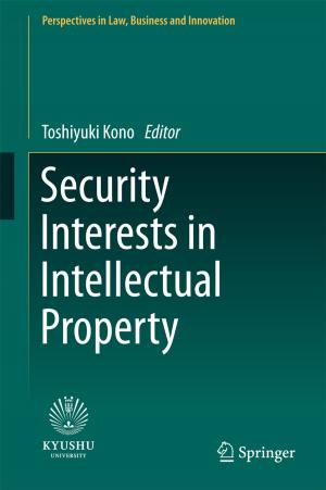 Cover of the book Security Interests in Intellectual Property by Honghua Wang, Jun Pan, Jackie Xiu Yan