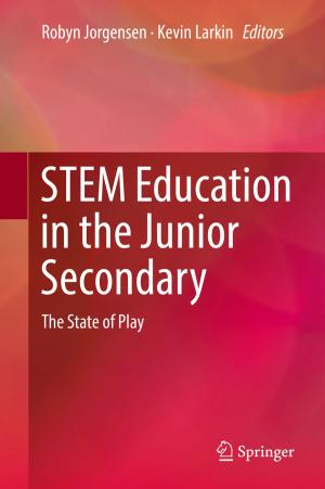 Cover of the book STEM Education in the Junior Secondary by Senthilkumar Rajagopal, Murugavel Ponnusamy