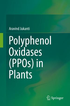 Cover of the book Polyphenol Oxidases (PPOs) in Plants by Robin Kalfat, John Wilson, Graeme Burnett, M. Javad Hashemi, Riadh Al-Mahaidi