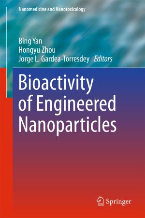 Cover of the book Bioactivity of Engineered Nanoparticles by Aravind Jukanti