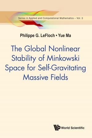 Book cover of The Global Nonlinear Stability of Minkowski Space for Self-Gravitating Massive Fields