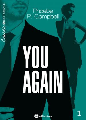 Cover of the book You again, vol. 1 by Phoebe P. Campbell