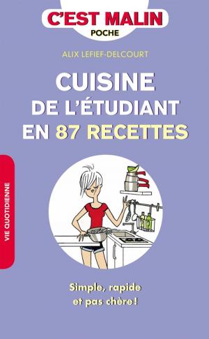 Cover of the book Cuisine de l'étudiant en 87 recettes, c'est malin by Christian Bourit