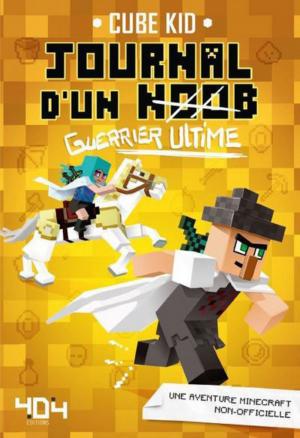 Cover of the book Journal d'un noob guerrier tome 5 - Guerrier ultime by Ilya Tourtidis