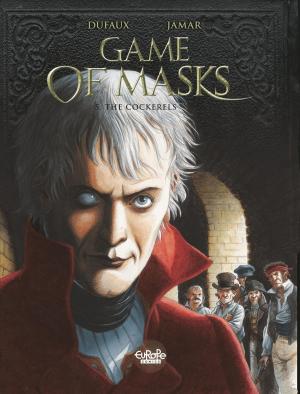 Cover of the book Game of Masks - Volume 5 - The Cockerels by James D. Horan