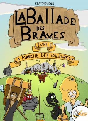 Cover of the book La ballade des braves, Livre 2 by Laurent Copet, L. Williams, Grégory Covin, Delphine Hédoin, Xavier Watillon, Yoann Bruni, Haulie Freuguen, Quentin R. Guillen