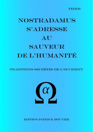 Book cover of Nostradamus s'adresse au Sauveur de l'humanité