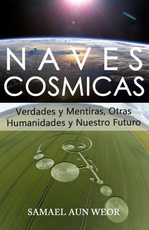 Cover of the book NAVES COSMICAS by Samael Aun Weor, Publicaciones LDS