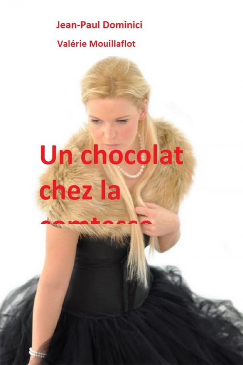 Cover of the book Un chocolat chez la comtesse by Valérie Mouillaflot, Les trois clefs