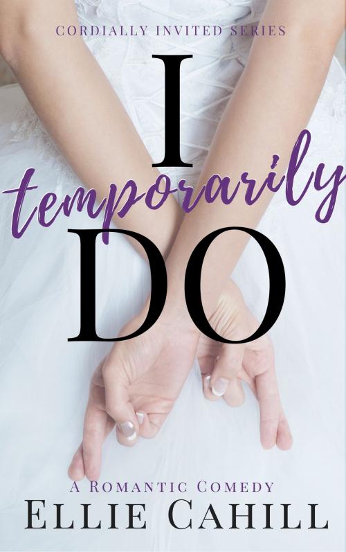 Cover of the book I Temporarily Do by Ellie Cahill, Liz Czukas