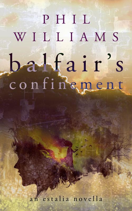 Cover of the book Balfair's Confinement by Phil Williams, Rumian Publishing