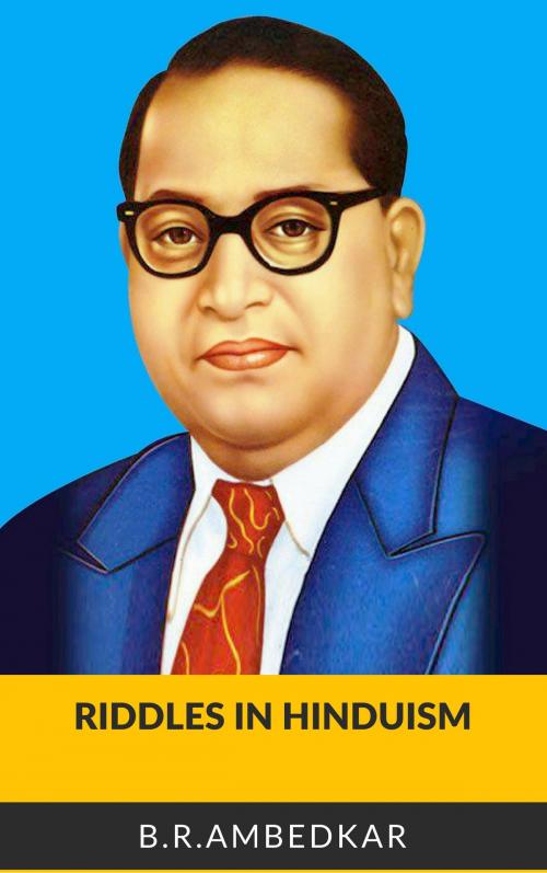 Cover of the book Riddles in Hinduism by B. R. Ambedkar, Kar Publishing