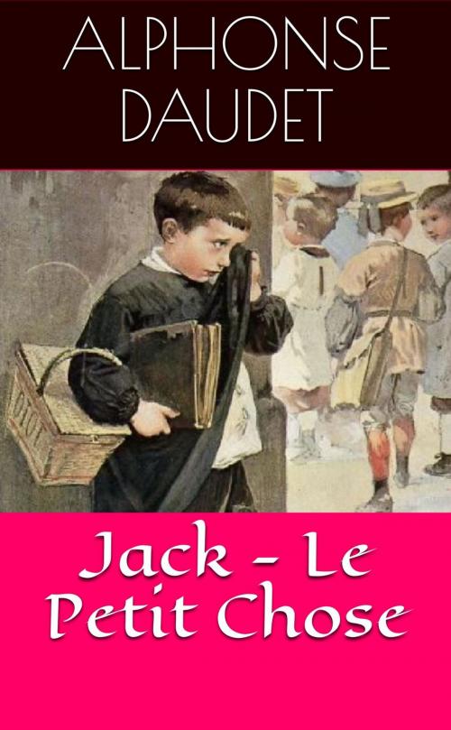 Cover of the book Jack - Le Petit Chose by Alphonse Daudet, NT