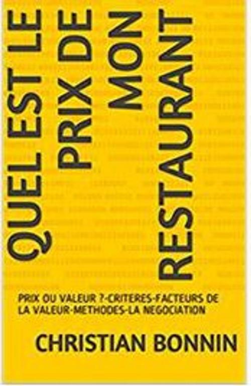 Cover of the book QUEL EST DE PRIX DE MON RESTAURANT by Christian BONNIN, CB.EXPERTISES