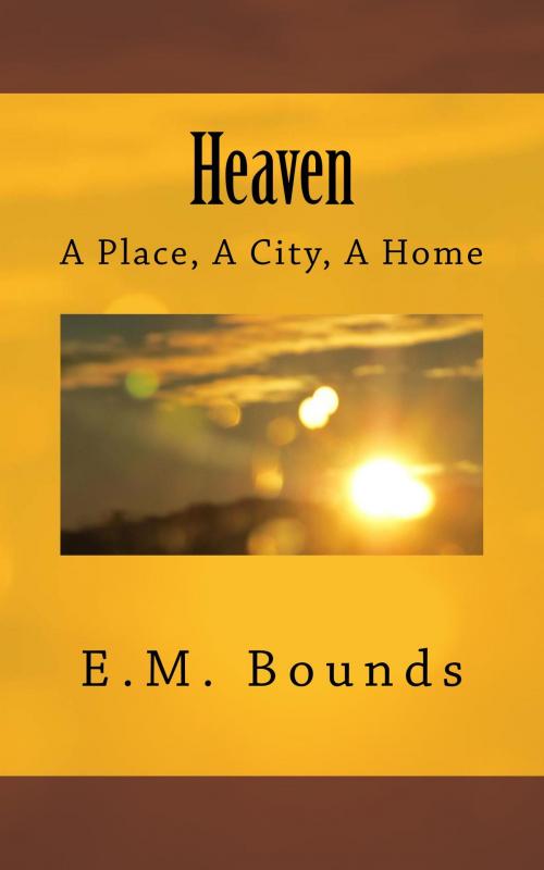 Cover of the book Heaven by E.M. Bounds, Jawbone Digital