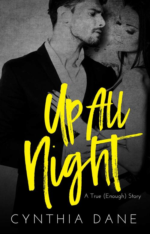 Cover of the book Up All Night by Cynthia Dane, Barachou Press