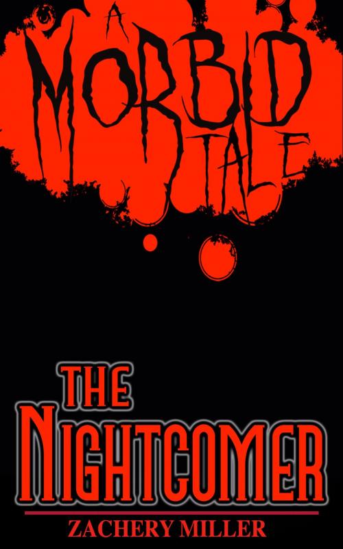 Cover of the book The Nightcomer by Zachery Miller, Zachery Miller