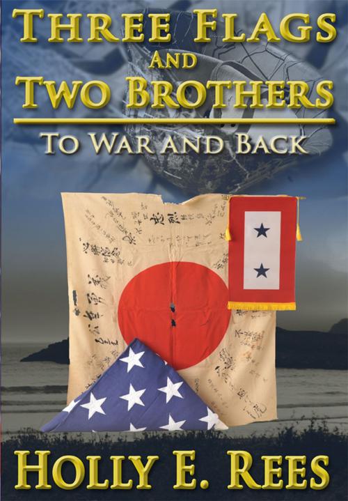 Cover of the book Three Flags and Two Brothers by Holly E. Rees, Event Horizon Publishing Group