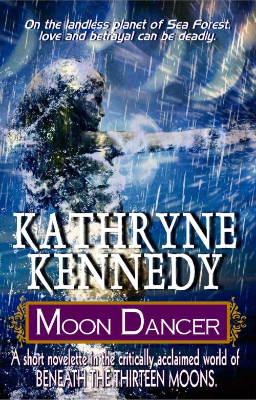 Cover of the book Moon Dancer by Kathryne Kennedy, AKK, LLC