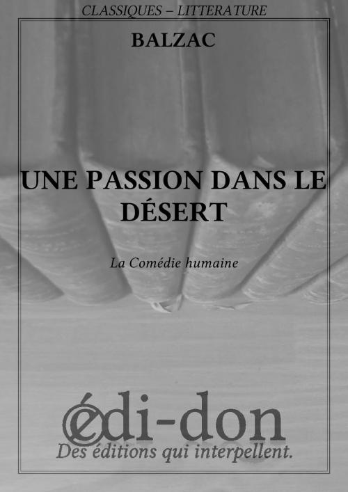 Cover of the book Une passion dans le désert by Balzac, Edi-don