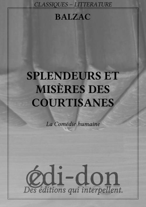 Cover of the book Splendeurs et misères des courtisanes by Balzac, Edi-don