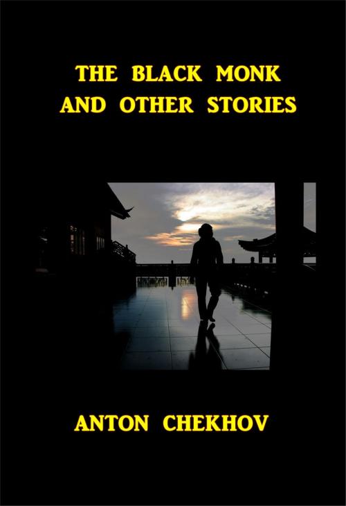 Cover of the book The Black Monk and Other Stories by Anton Chekhov, Green Bird Press
