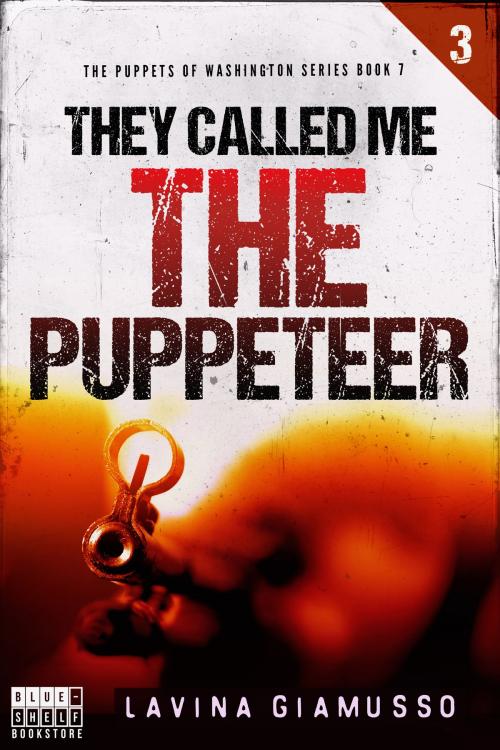 Cover of the book They called me THE PUPPETEER 3 by Lavina Giamusso, BlueShelfBookstore