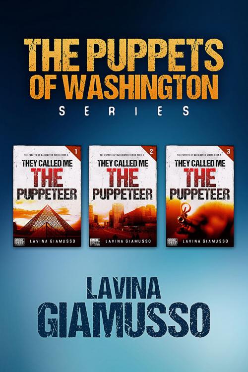 Cover of the book The Puppets of Washington Box-Set 2 (Books 5-6-7): They Called Me The Puppeteer Part I, Part II, Part III by Lavina Giamusso, BlueShelfBookstore