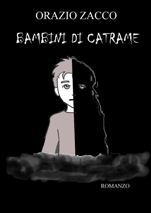 Cover of the book BAMBINI DI CATRAME by ORAZIO ZACCO, ORAZIO ZACCO