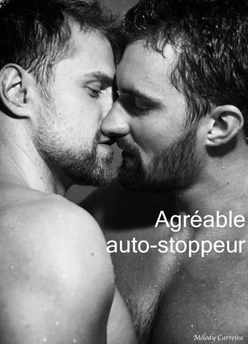 Cover of the book Agréable auto-stoppeur by Mélody Carreira, Mélody Carreira