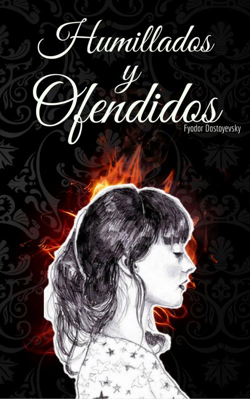 Cover of the book Humillados y Ofendidos by Fiódor Dostoyevski, EnvikaBook