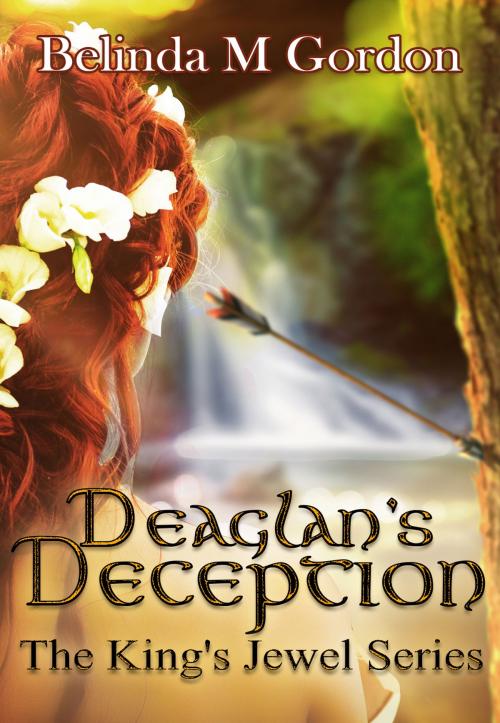 Cover of the book Deaglan's Deception by Belinda M Gordon, Shaggy Dog Productions, LLC