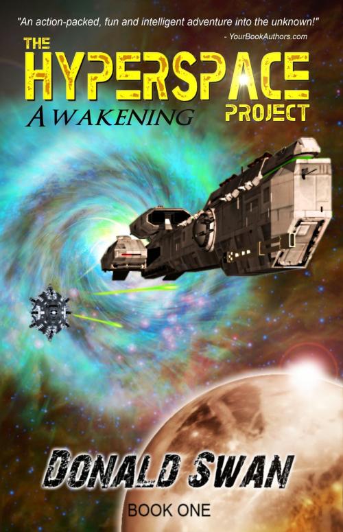 Cover of the book Awakening: Alien First Contact Cyberpunk Space Opera by Donald Swan, Bad Rabbit Publications