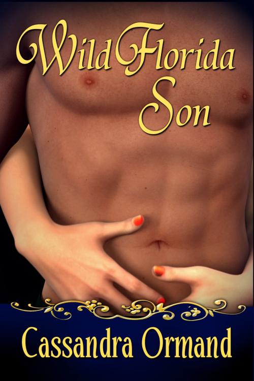 Cover of the book Wild Florida Son by Cassandra Ormand, Bad Rabbit Publications
