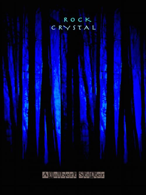 Cover of the book Rock Crystal by Adalbert Stifter, Editions Artisan Devereaux LLC
