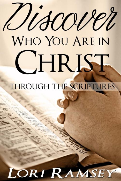 Cover of the book Discover Who You Are in Christ by Lori Ramsey, Lori Ann Ramsey