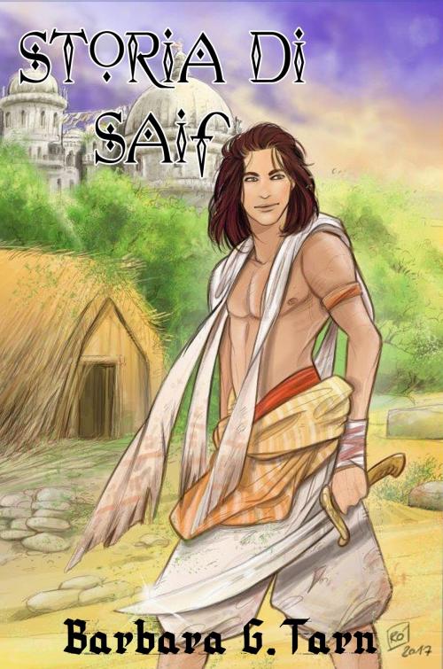 Cover of the book Storia di Saif by Barbara G.Tarn, Unicorn Productions