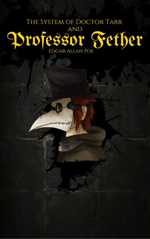 Cover of the book The System of Doctor Tarr and Professor Fether by Edgar Allan Poe, EnvikaBook