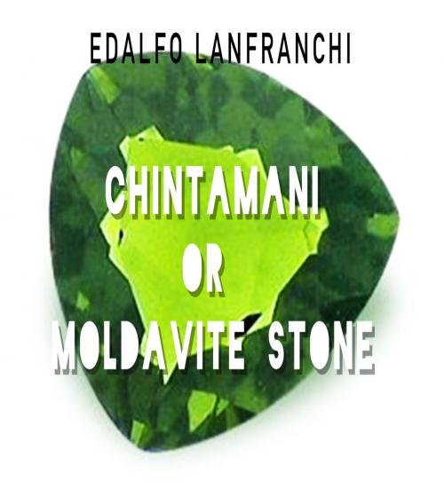 Cover of the book Chintamani or Moldavite by Edalfo Lanfranchi, The Little French eBooks