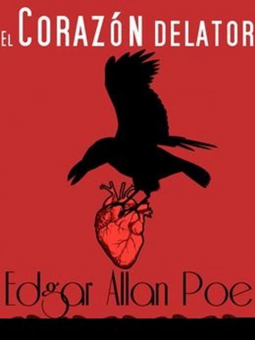 Cover of the book El corazón delator by Edgar Allan Poe, Sergio Adrián Martin
