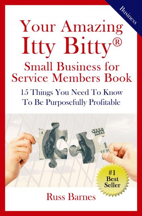 Cover of the book Your Amazing Itty Bitty® Small Business for Service Members Book by Russ Barnes, S&P Productions
