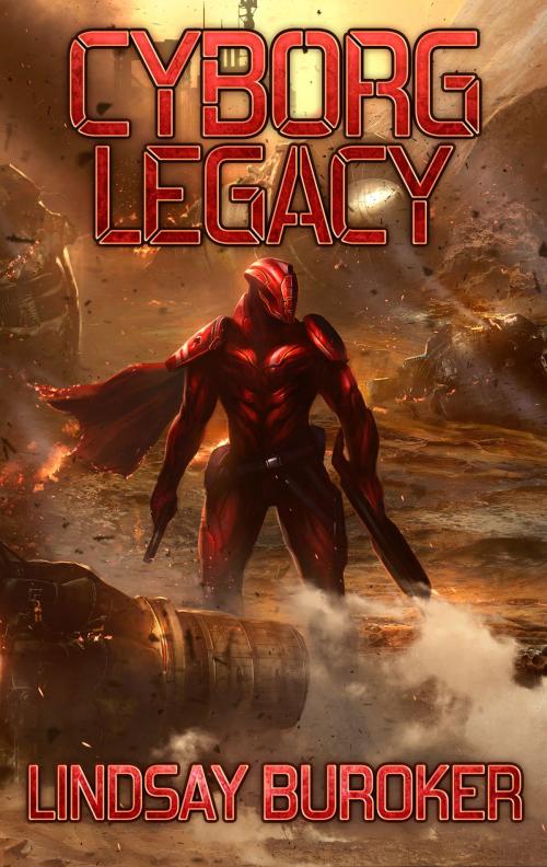 Cover of the book Cyborg Legacy by Lindsay Buroker, Lindsay Buroker