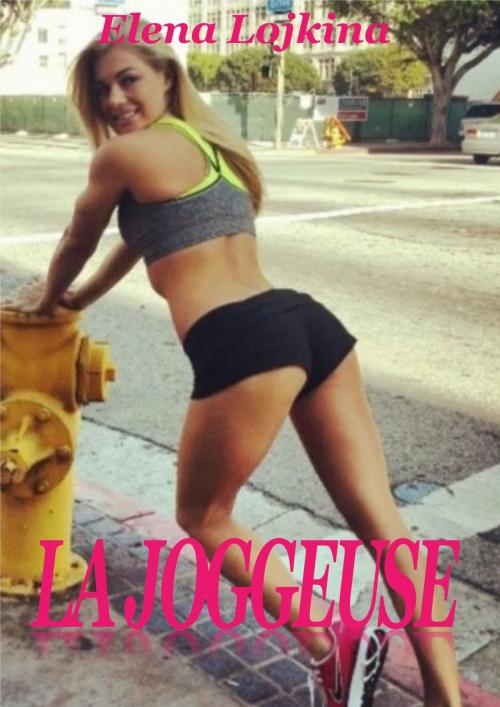 Cover of the book La joggeuse by Elena Lojkina, Les éditions numériques